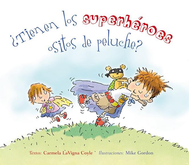 ¿TIENEN LOS SUPERHéROES OSITOS DE PELUCHE? | 9788491451181 | LAVIGNA COYLE, CARMELA | Galatea Llibres | Llibreria online de Reus, Tarragona | Comprar llibres en català i castellà online