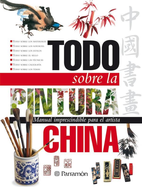 TODO SOBRE LA PINTURA CHINA | 9788434227903 | EQUIPO PARRAMON/FENG CHEN, WEN | Galatea Llibres | Librería online de Reus, Tarragona | Comprar libros en catalán y castellano online