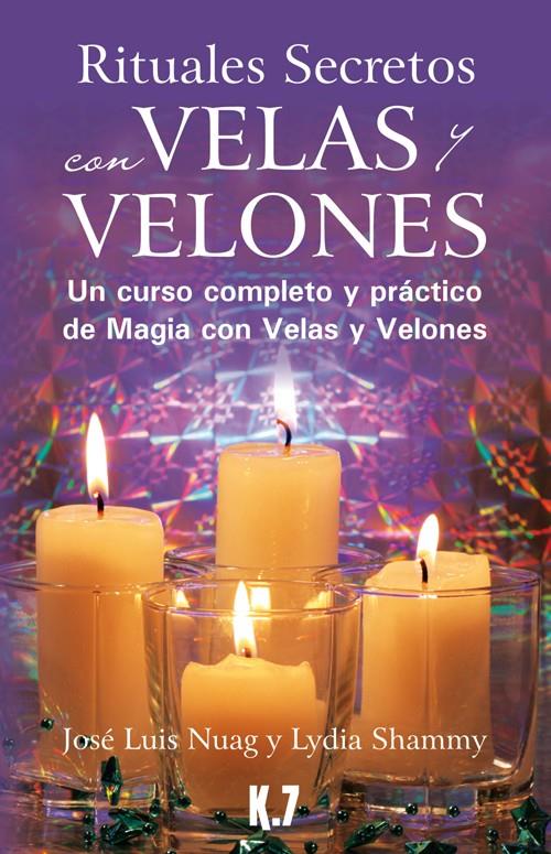 RITUALES SECRETOS CON VELAS Y VELONES | 9788496112124 | NUAG MORENO, JOSÉ LUIS/SHAMMY ERXO, LYDIA | Galatea Llibres | Librería online de Reus, Tarragona | Comprar libros en catalán y castellano online