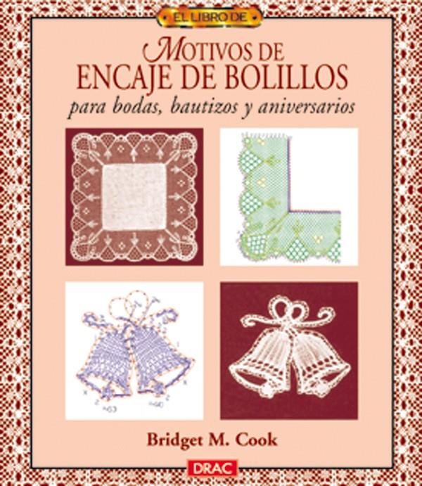 ENCAJE DE BOLILLOS PARA BODAS, BAUTIZOS Y ANIVERSARIOS | 9788488893901 | COOK, BRIDGET M. | Galatea Llibres | Llibreria online de Reus, Tarragona | Comprar llibres en català i castellà online