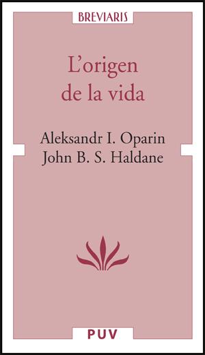 ORIGEN DE LA VIDA | 9788437064345 | OPARIN, ALEKSANDR I. / HALDANE, J. B. S. / INNESS RAMOS, NATALIA / PERETÓ I MAGRANER, JULI | Galatea Llibres | Llibreria online de Reus, Tarragona | Comprar llibres en català i castellà online