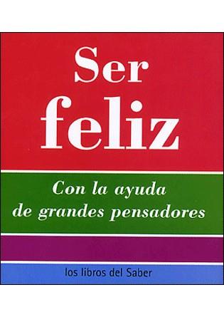 SER FELIZ | 9788496194182 | VARIOS AUTORES | Galatea Llibres | Llibreria online de Reus, Tarragona | Comprar llibres en català i castellà online