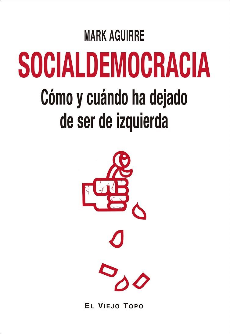 SOCIALDEMOCRACIA | 9788417700676 | AGUIRRE, MARK | Galatea Llibres | Librería online de Reus, Tarragona | Comprar libros en catalán y castellano online