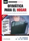 OFIMÁTICA PARA EL HOGAR. HERRAMIENTAS IMPRESCINDIBLES PARA LA GESTIÓN DOMÉSTICA | 9788415457190 | CRUZ HERRADÓN, ANA M. | Galatea Llibres | Librería online de Reus, Tarragona | Comprar libros en catalán y castellano online