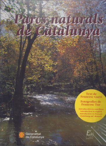 PARCS NATURALS DE CATALUNYA | 9788439343523 | GURRI I SERRA, FRANCESC | Galatea Llibres | Librería online de Reus, Tarragona | Comprar libros en catalán y castellano online