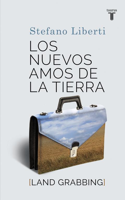 LOS NUEVOS AMOS DE LA TIERRA | 9788430616886 | LIBERTI, STEFANO | Galatea Llibres | Llibreria online de Reus, Tarragona | Comprar llibres en català i castellà online