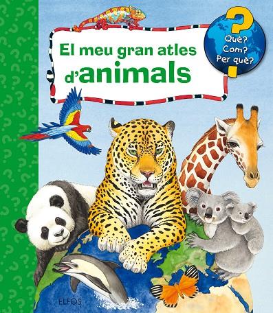 EL MEU GRAN ATLES D'ANIMALS | 9788417254490 | ERNE, ANDREA | Galatea Llibres | Llibreria online de Reus, Tarragona | Comprar llibres en català i castellà online