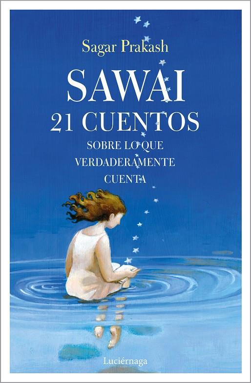 SAWAI. 21 CUENTOS SOBRE LO QUE VERDADERAMENTE CUENTA | 9788417371326 | PRAKASH KHATNANI, SAGAR | Galatea Llibres | Llibreria online de Reus, Tarragona | Comprar llibres en català i castellà online