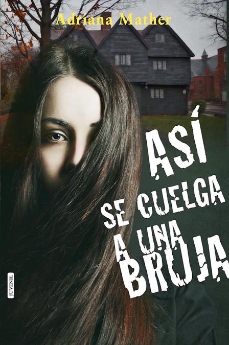 ASÍ SE CUELGA A UNA BRUJA | 9788416550883 | MATHER, ADRIANA | Galatea Llibres | Llibreria online de Reus, Tarragona | Comprar llibres en català i castellà online