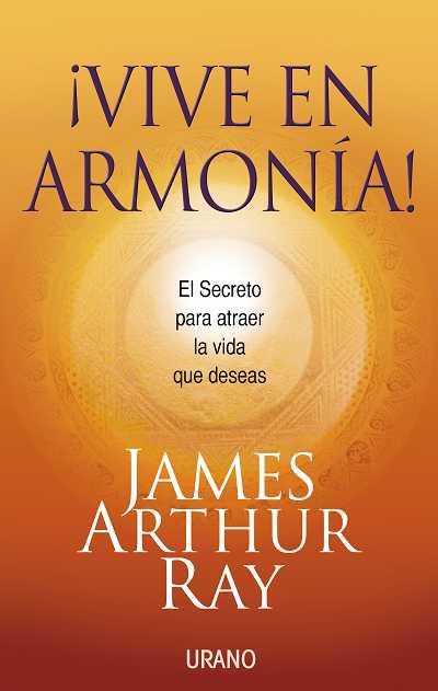 VIVE EN ARMONIA | 9788479537234 | RAY, JAMES ARTHUR | Galatea Llibres | Llibreria online de Reus, Tarragona | Comprar llibres en català i castellà online