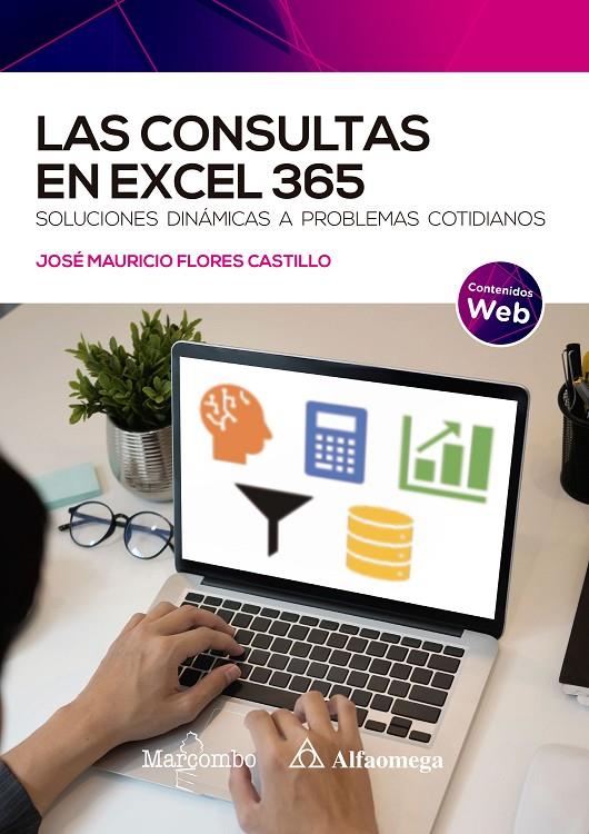 LAS CONSULTAS EN EXCEL 365 | 9788426736901 | FLORES CASTILLO, JOSÉ MAURICIO | Galatea Llibres | Llibreria online de Reus, Tarragona | Comprar llibres en català i castellà online