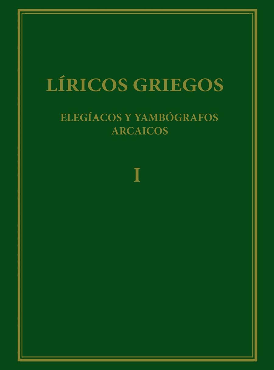 LÍRICOS GRIEGOS VOLUM I. ELEGIACOS Y YAMBÓGRA          (DIP) | 9788400031879 | DESCONOCIDO | Galatea Llibres | Llibreria online de Reus, Tarragona | Comprar llibres en català i castellà online