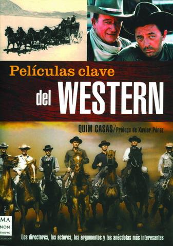 PELICULAS CLAVE DEL WESTERN | 9788496222885 | CASAS, QUIM | Galatea Llibres | Llibreria online de Reus, Tarragona | Comprar llibres en català i castellà online