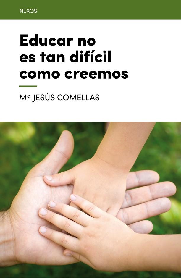 EDUCAR NO ES TAN DIFÍCIL COMO CREEMOS | 9788416012695 | COMELLAS, M. JESÚS | Galatea Llibres | Librería online de Reus, Tarragona | Comprar libros en catalán y castellano online