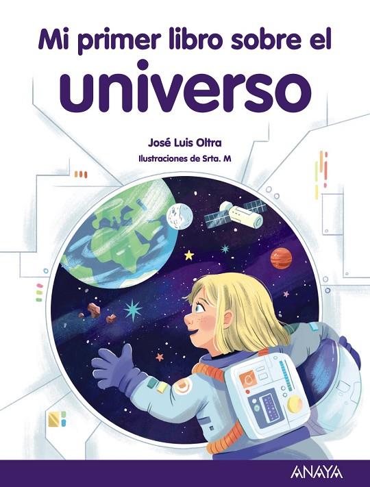 MI PRIMER LIBRO SOBRE EL UNIVERSO | 9788414336915 | OLTRA, JOSÉ LUIS | Galatea Llibres | Llibreria online de Reus, Tarragona | Comprar llibres en català i castellà online