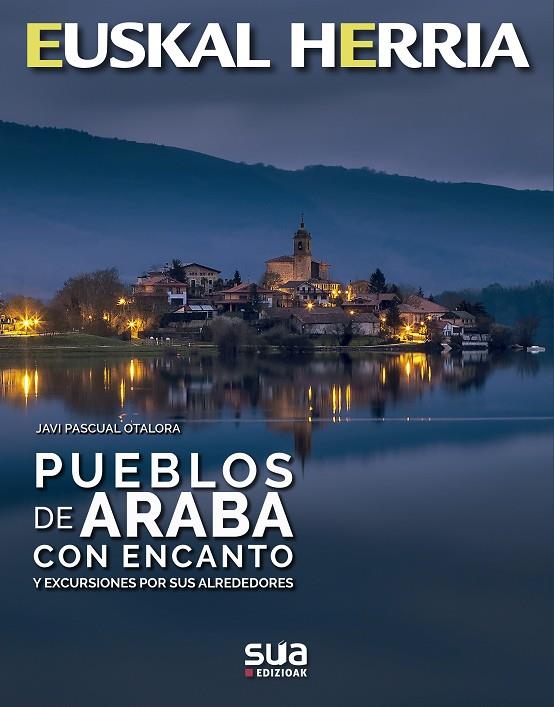 PUEBLOS DE ARABA CON ENCANTO | 9788482167619 | PASCUAL OTALORA, JAVIER | Galatea Llibres | Llibreria online de Reus, Tarragona | Comprar llibres en català i castellà online