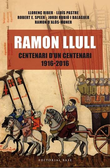 RAMON LLULL. CENTENARI D'UN CENTENARI (1916-2016) | 9788416587438 | VV.AA. | Galatea Llibres | Llibreria online de Reus, Tarragona | Comprar llibres en català i castellà online