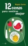 12 CENAS PARA SENTIRSE MEJOR | 9788483076606 | CARLAS, MAGDA | Galatea Llibres | Librería online de Reus, Tarragona | Comprar libros en catalán y castellano online