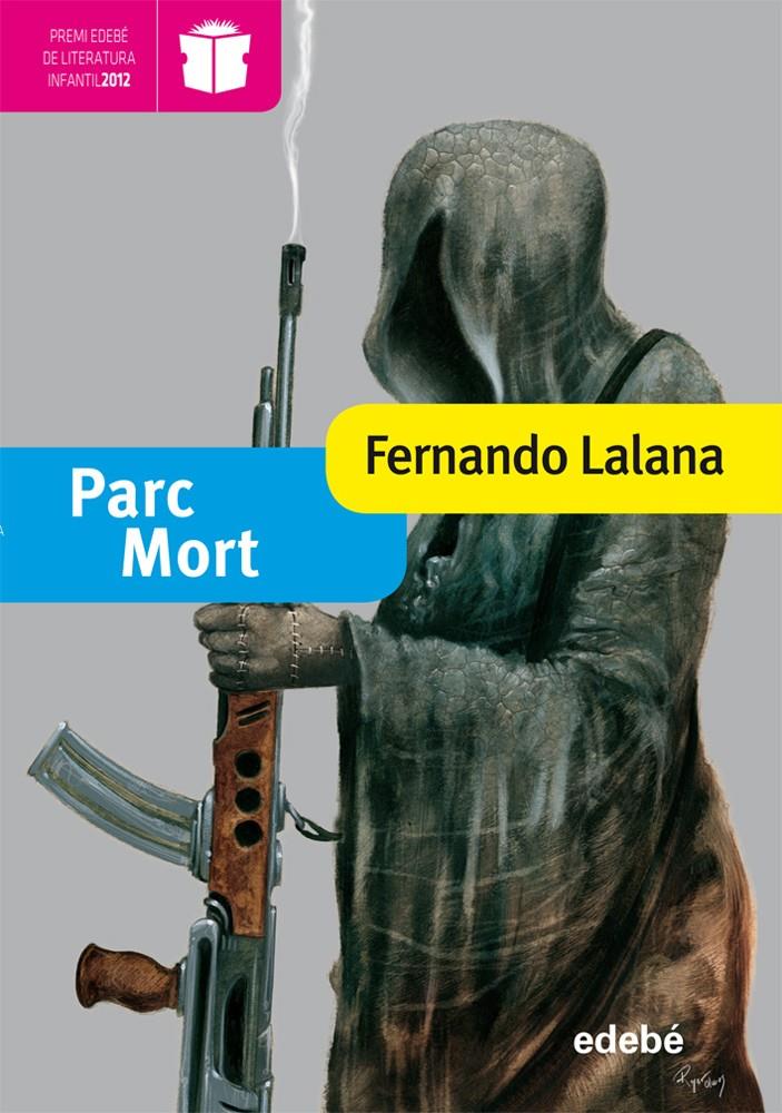 PARC MORT | 9788468304243 | LALANA, FERNANDO | Galatea Llibres | Llibreria online de Reus, Tarragona | Comprar llibres en català i castellà online