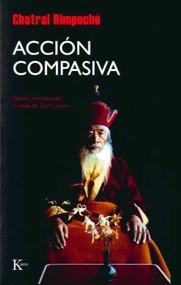 ACCION COMPASIVA | 9788472456976 | RIMPOCHE, CHATRAL | Galatea Llibres | Llibreria online de Reus, Tarragona | Comprar llibres en català i castellà online