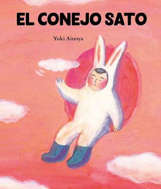 EL CONEJO SATO | 9788416427574 | AINOYA, YUKI | Galatea Llibres | Llibreria online de Reus, Tarragona | Comprar llibres en català i castellà online