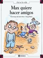 MAX QUIERE HACER AMIGOS | 9788424648183 | DE SAINT MARS, DOMINIQUE | Galatea Llibres | Llibreria online de Reus, Tarragona | Comprar llibres en català i castellà online