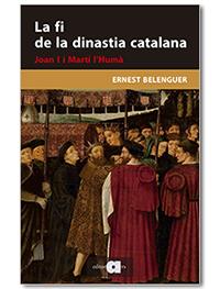 LA FI DE LA DINASTIA CATALANA. JOAN I I MARTÍ L'HUMÀ | 9788418618048 | BELENGUER CEBRIÀ, ERNEST | Galatea Llibres | Llibreria online de Reus, Tarragona | Comprar llibres en català i castellà online