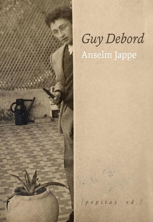 GUY DEBORD | 9788418998300 | JAPPE, ANSELM | Galatea Llibres | Llibreria online de Reus, Tarragona | Comprar llibres en català i castellà online