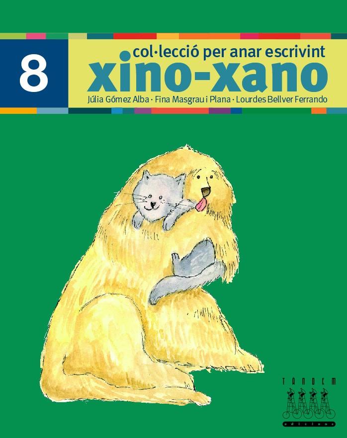 XINO-XANO 8 ESCRIPTURA | 9788481317039 | BELLVER FERRANDO, LOURDES/MASGRAU PLANA, FINA/GÓMEZ ALBA, JULIA | Galatea Llibres | Llibreria online de Reus, Tarragona | Comprar llibres en català i castellà online