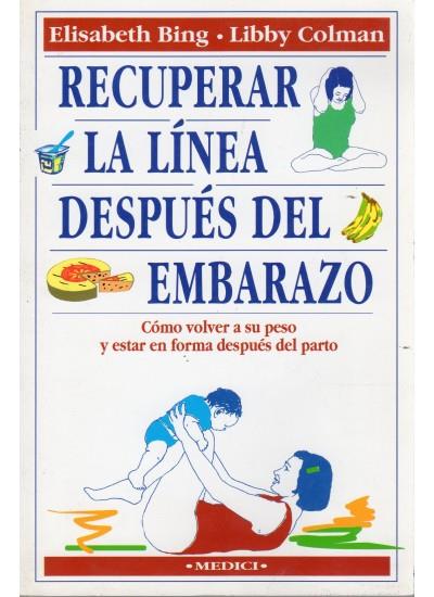 RECUPERAR LA LINEA DESPUES DEL EMBARAZO | 9788486193768 | BING, ELISABETH | Galatea Llibres | Llibreria online de Reus, Tarragona | Comprar llibres en català i castellà online