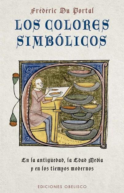 LOS COLORES SIMBOLICOS EN LA ANTIGÜEDAD, LA EDAD MEDIA Y LOS TIEMPOS MODERNOS | 9788411721899 | DU PORTAL, FRÉDÉRIC | Galatea Llibres | Llibreria online de Reus, Tarragona | Comprar llibres en català i castellà online