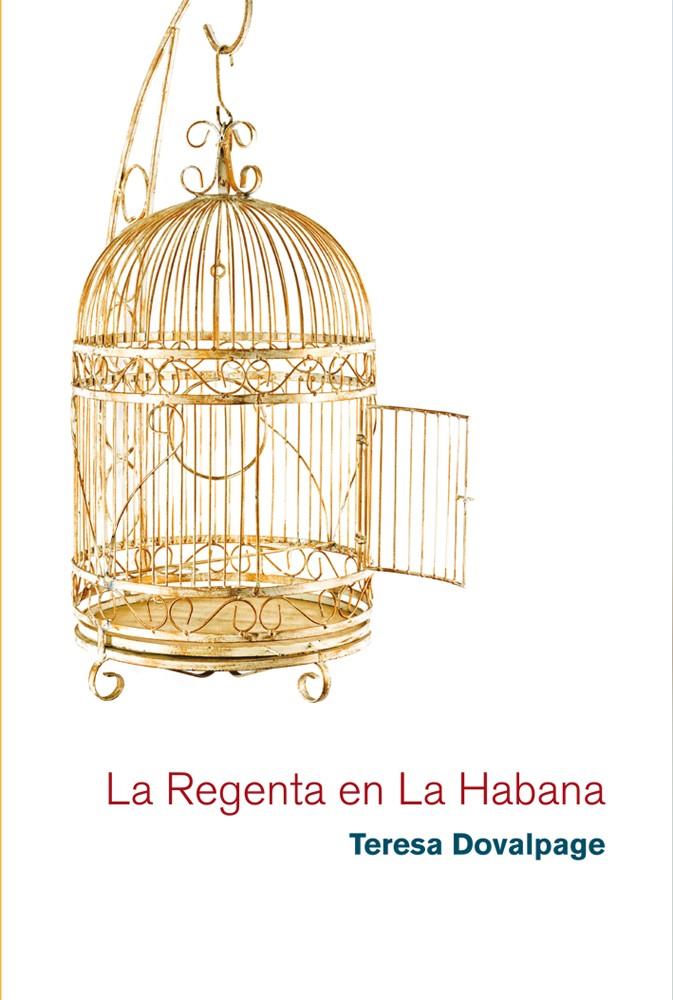 LA REGENTA EN LA HABANA | 9788468306292 | DOVALPAGE, TERESA | Galatea Llibres | Llibreria online de Reus, Tarragona | Comprar llibres en català i castellà online