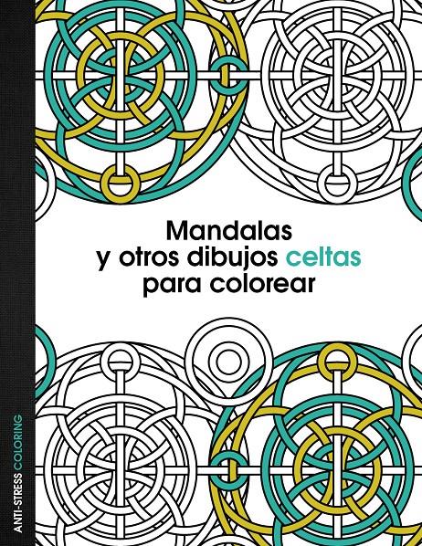 MANDALAS Y OTROS DIBUJOS CELTAS PARA COLOREAR | 9788408136095 | Galatea Llibres | Llibreria online de Reus, Tarragona | Comprar llibres en català i castellà online