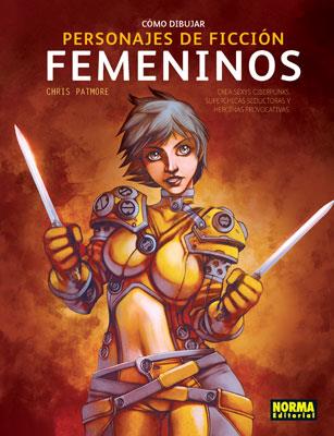 COMO DIBUJAR PERSONAJES DE FICCION FEMENINOS | 9788498146059 | PATMORE, CHRIS | Galatea Llibres | Llibreria online de Reus, Tarragona | Comprar llibres en català i castellà online