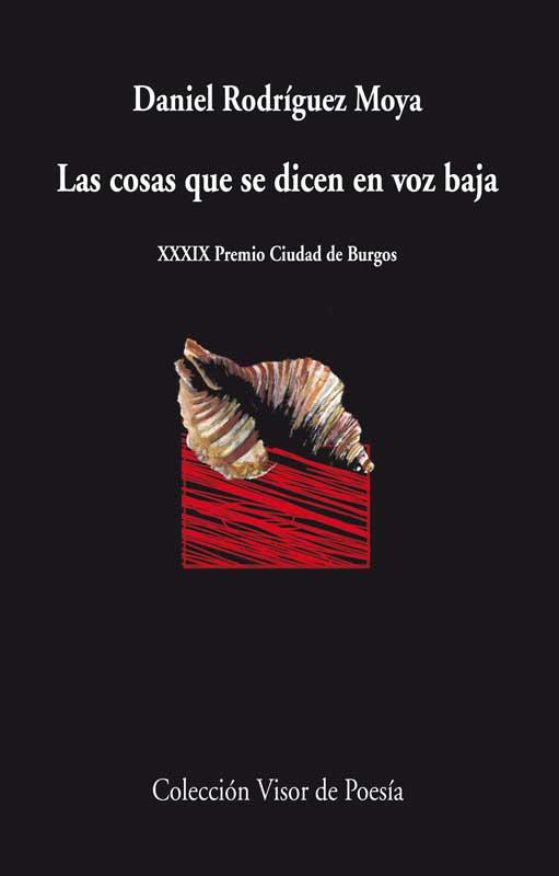 LAS COSAS QUE SE DICEN EN VOZ BAJA | 9788498958423 | RODRÍGUEZ MOYA, DANIEL | Galatea Llibres | Llibreria online de Reus, Tarragona | Comprar llibres en català i castellà online