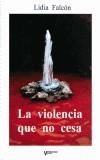 VIOLENCIA QUE NO CESA, LA | 9788488217189 | FALCON, LIDIA | Galatea Llibres | Llibreria online de Reus, Tarragona | Comprar llibres en català i castellà online