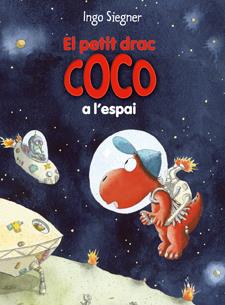 EL PETIT DRAC COCO A L'ESPAI. COCO 12 | 9788424645694 | SIEGNER, INGO | Galatea Llibres | Llibreria online de Reus, Tarragona | Comprar llibres en català i castellà online