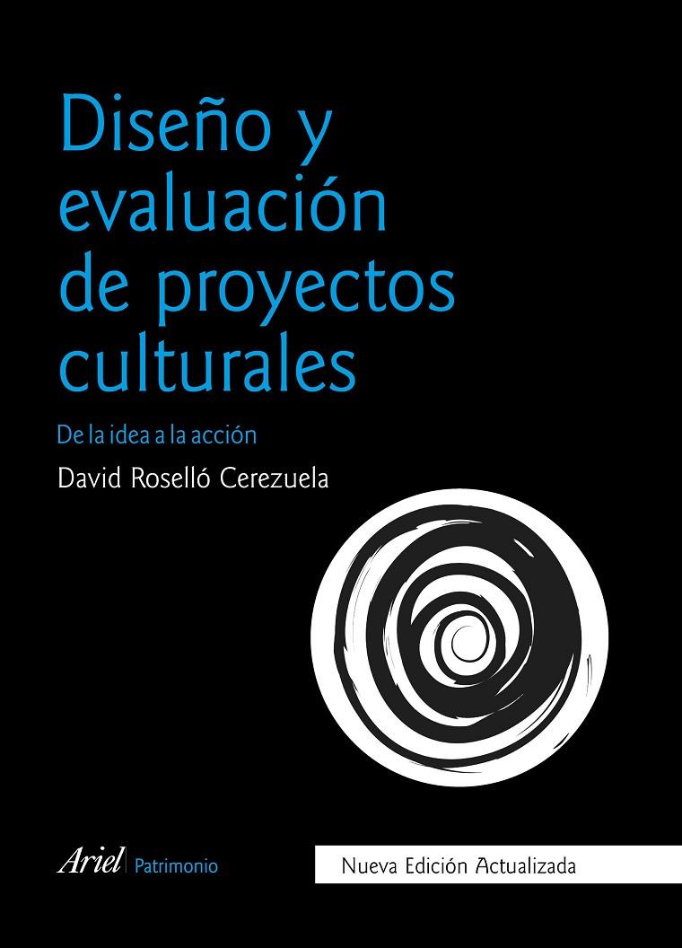 DISEÑO Y EVALUACIÓN DE PROYECTOS CULTURALES | 9788434426832 | ROSELLÓ, DAVID | Galatea Llibres | Llibreria online de Reus, Tarragona | Comprar llibres en català i castellà online