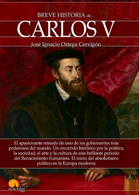 BREVE HISTORIA DE CARLOS V | 9788499678627 | ORTEGA CERVIGóN, JOSé IGNACIO | Galatea Llibres | Llibreria online de Reus, Tarragona | Comprar llibres en català i castellà online