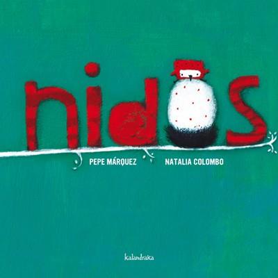 NIDOS | 9788492608706 | MÁRQUEZ, PEPE/NATALIA COLOMBO | Galatea Llibres | Llibreria online de Reus, Tarragona | Comprar llibres en català i castellà online