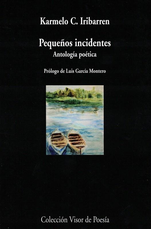 PEQUEÑOS INCIDENTES. ANTOLOGÍA POÉTICA | 9788498959789 | IRIBARREN, CARMELO C. | Galatea Llibres | Llibreria online de Reus, Tarragona | Comprar llibres en català i castellà online