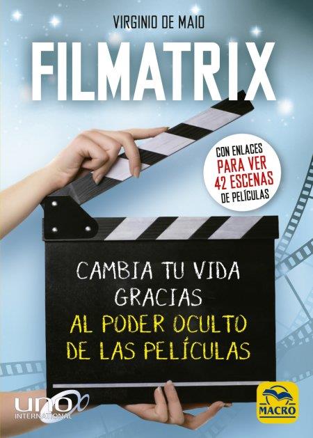 FILMATRIX. CAMBIA TU VIDA GRACIAS AL PODER OCULTO DE LAS PELICULAS | 9788417080686 | DE MAIO, VIRGINIO | Galatea Llibres | Llibreria online de Reus, Tarragona | Comprar llibres en català i castellà online