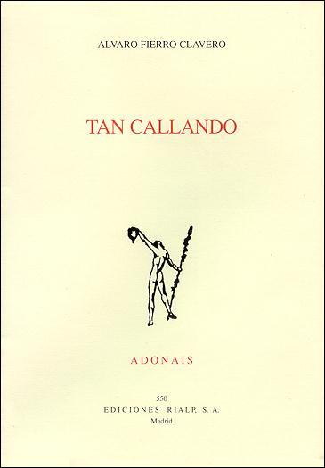 TAN CALLANDO : ACCESIT ADONAIS 1999 | 9788432132971 | FIERRO CLAVERO, ALVARO (1965- ) | Galatea Llibres | Llibreria online de Reus, Tarragona | Comprar llibres en català i castellà online