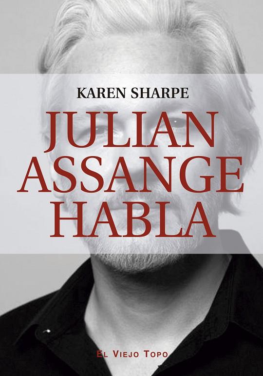 JULIAN ASSANGE HABLA | 9788419200082 | SHARPE, KAREN/ASSANGE, JULIAN | Galatea Llibres | Llibreria online de Reus, Tarragona | Comprar llibres en català i castellà online