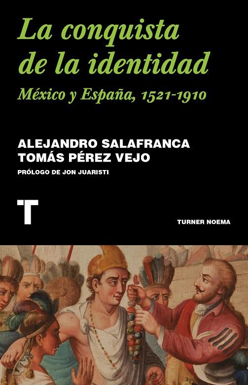 LA CONQUISTA DE LA IDENTIDAD | 9788418428876 | SALAFRANCA VÁZQUEZ, ALEJANDRO/PÉREZ VEJO, TOMÁS | Galatea Llibres | Llibreria online de Reus, Tarragona | Comprar llibres en català i castellà online