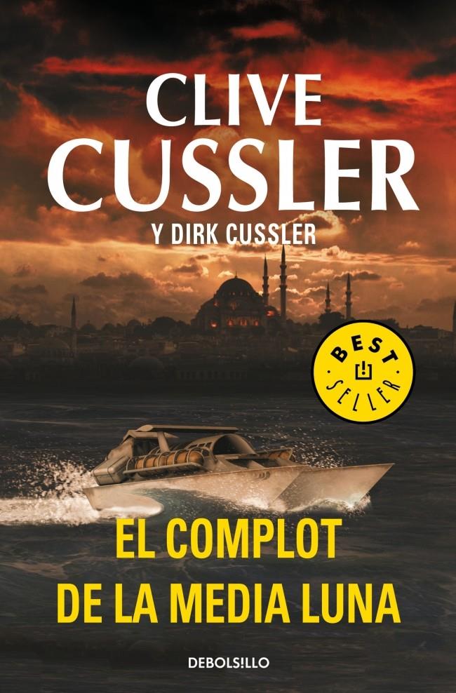 EL COMPLOT DE LA MEDIA LUNA (DIRK PITT 21) | 9788499895925 | CUSSLER, CLIVE/CUSSLER,DIRK | Galatea Llibres | Llibreria online de Reus, Tarragona | Comprar llibres en català i castellà online