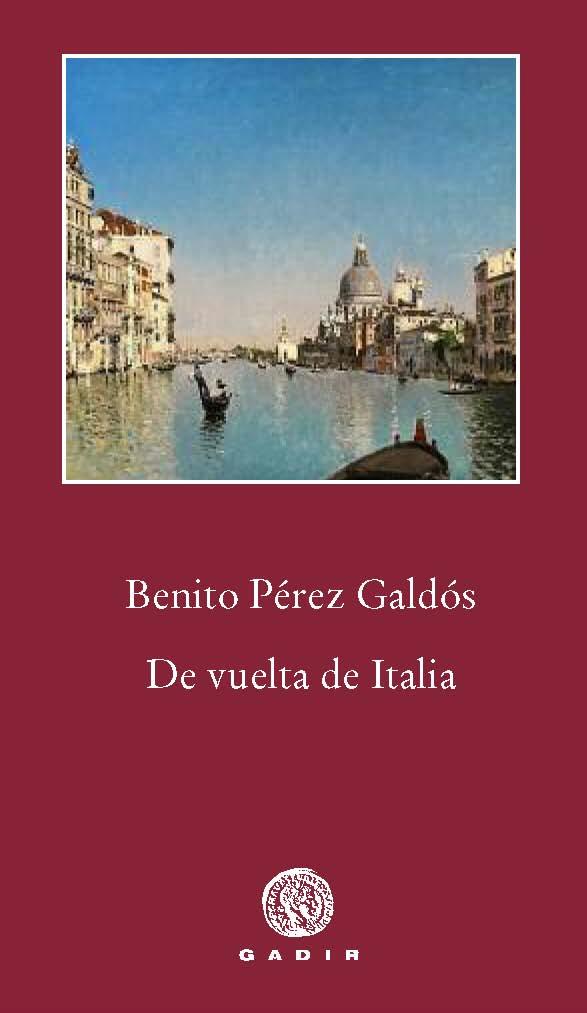 DE VUELTA DE ITALIA | 9788494179921 | PÉREZ GALDÓS, BENITO | Galatea Llibres | Llibreria online de Reus, Tarragona | Comprar llibres en català i castellà online