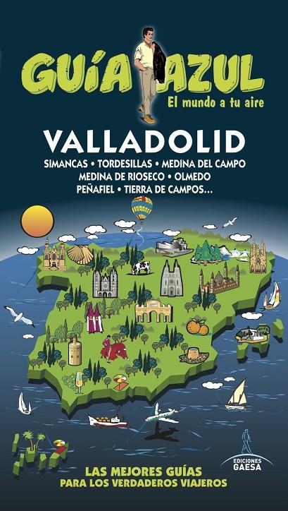 VALLADOLID GUIA AZUL 2017 | 9788416766406 | LEDRADO, PALOMA/GONZÁLEZ, IGNACIO | Galatea Llibres | Llibreria online de Reus, Tarragona | Comprar llibres en català i castellà online