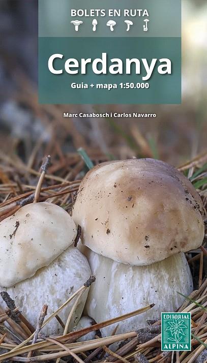 CERDANYA BOLETS EN RUTA | 9788470111365 | CASABOSCH, MARC/CARLOS NAVARRO | Galatea Llibres | Librería online de Reus, Tarragona | Comprar libros en catalán y castellano online