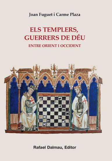 ELS TEMPLERS, GUERRERS DE DÉU | 9788423207695 | FUGUET I SANS, JOAN/PLAZA ARQUÉ, CARME | Galatea Llibres | Librería online de Reus, Tarragona | Comprar libros en catalán y castellano online